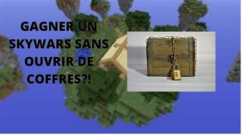 GAGNER UN SKYWARS SANS OUVRIR DE COFFRES Skywars Sur Hypixel YouTube