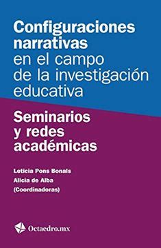 Libro Configuraciones Narrativas En El Campo De La Investigaci N