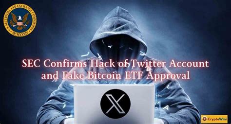 Sec Confirms Hack Of Twitter Account And Fake Bitcoin Etf Approval Cryptowini