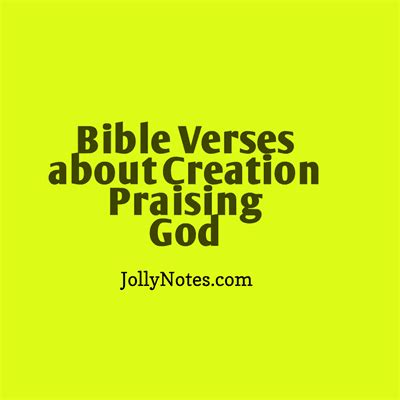 Bible Verses about Creation Praising God, Creation Worshiping God ...