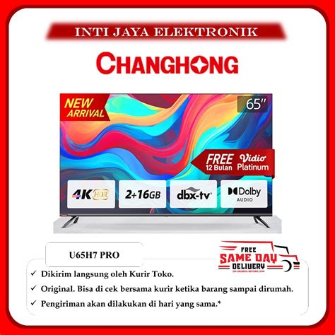 Jual TV CHANGHONG UHD 4K 65 INCH ANDROID DIGITAL GOOGLE TV U65H7 PRO