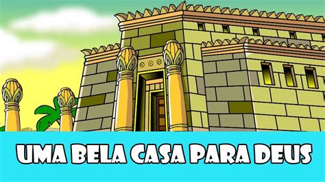 Desenhos B Blicos Uma Bela Casa Para Deus O Templo De Salom O Youtube