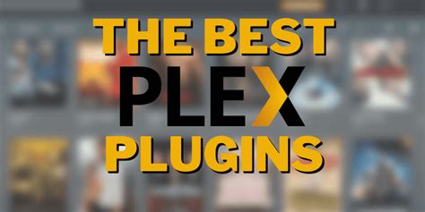 Los Mejores Complementos Para Plex En