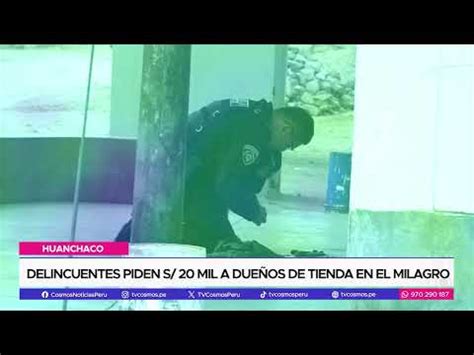 Video Trujillo Delincuentes piden s 20 mil a dueños de tienda en El