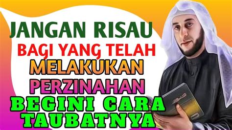 NGAJI ILMU ALLAH TOBATNYA ORANG PEZINA CARA TAUBATNYA ORANG YANG