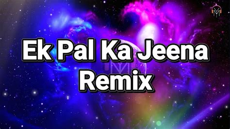 Ek Pal Ka Jeena Remix Kaho Na Pyaar Hai Hrithik Roshan Ameesha