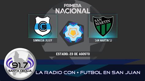 Primera Nacional Gimnasia De Jujuy Vs San Martin Sj Youtube