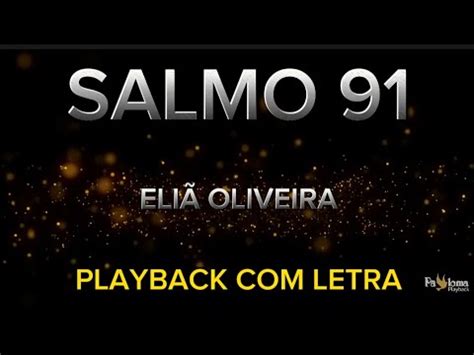 Salmo 91 Eliã Oliveira PLAYBACK LETRA YouTube