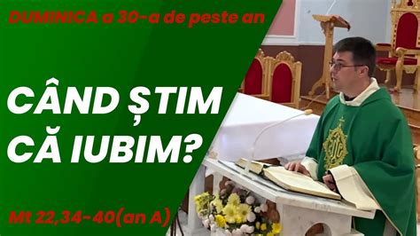 C Nd Tim C Iubim Cu Adev Rat O Persoan Duminica A A De Peste An