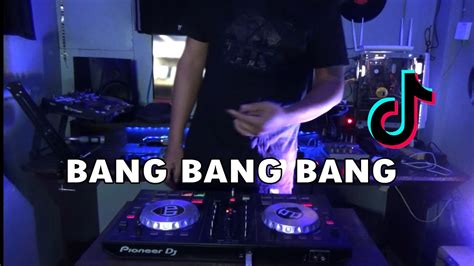 Tiktok Viral Dj Bang Bang Bang Youtube