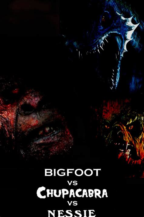 Bigfoot vs Chupacabra vs Nessie poster by SteveIrwinFan96 on DeviantArt