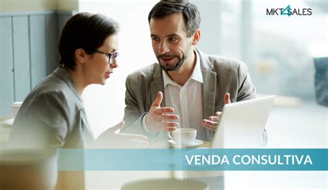 Tudo sobre venda consultiva o que é vantagens e metodologias