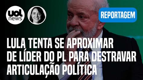 Lula Tenta Se Aproximar De L Der Do Pl Partido De Valdemar Para