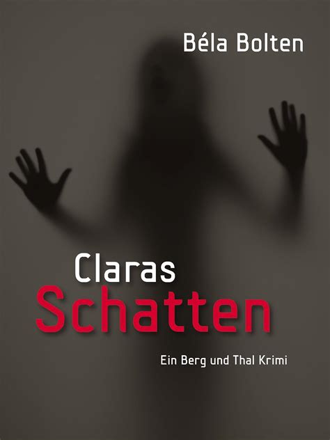 Amazon Claras Schatten Berg Und Thal Ermitteln German Edition