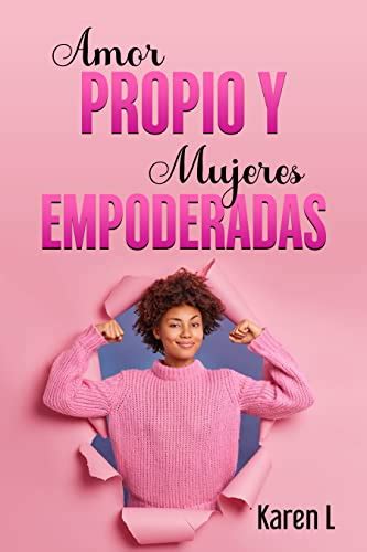 Amor Propio Y Mujeres Empoderadas Spanish Edition Ebook L Karen Kindle Store