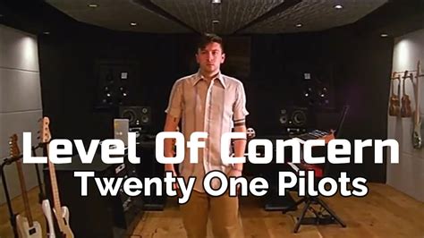 Twenty One Pilots Level Of Concern Lyrics Youtube