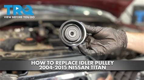 How To Replace Idler Pulley 2004 2015 Nissan Titan Youtube