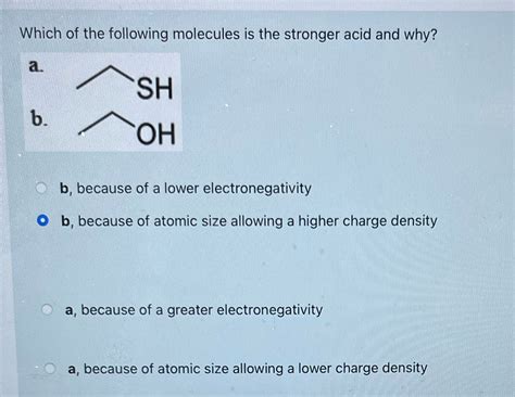 Solved Which Of The Following Molecules Is The Stronger Acid And Why