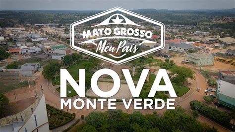 Nova Monte Verde Mato Grosso Meu Pa S Youtube