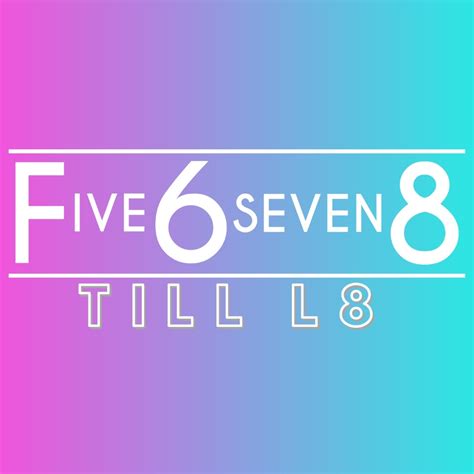 Five6seven8 Till L8