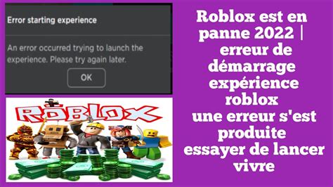 Roblox Est En Panne Erreur De D Marrage Exp Rience Roblox Une