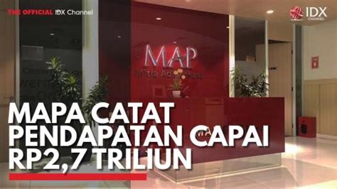 MAPA Catat Pendapatan Capai Rp2 7 Triliun