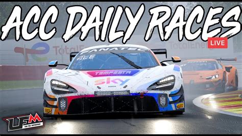 LIVE ACC More LFM Daily Races At Spa YouTube