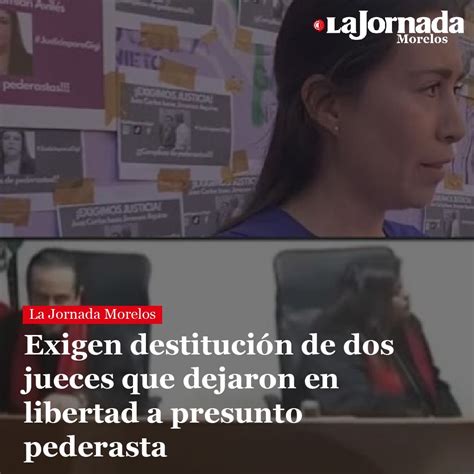 Exigen Destituci N De Dos Jueces Que Dejaron En Libertad A Presunto