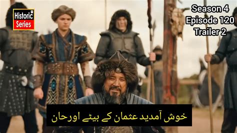 Kurulus Osman Season 4 Episode 120 Trailer 2 Urdu Subtitles Kuruluş