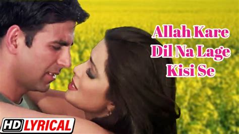 Allah Kare Dil Na Lage अक्षय कुमार प्रियंका सोनू निगम अल्का Andaaz Hd Lyrical Song