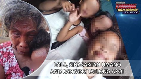 Lola Sinasaktan Umano Ang Kanyang Tatlong Apo Youtube