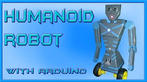 Humanoid Robot With Arduino YouTube