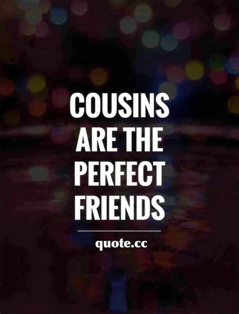 150 Best Cousin Quotes That Will Make You Feel Grateful