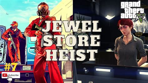 GTA 5 GAMEPLAY 7 JEWEL STORE HEIST 1080P YouTube