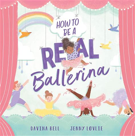 How to be a Real Ballerina: Davina Bell: 9781839132124: Amazon.com: Books
