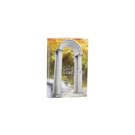 The Garden Of Gratitude Rabbi Shalom Arush Pardes Judaica Books