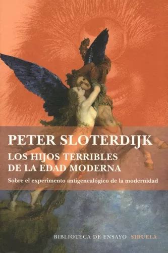 Los Hijos Terribles De La Edad Moderna Peter Sloterdijk