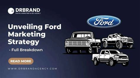 Unveiling Ford Marketing Strategy Full Breakdown