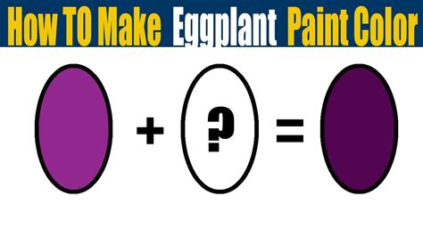 How To Make Eggplant Paint Color What Color Mixing To Make Eggplant Youtube