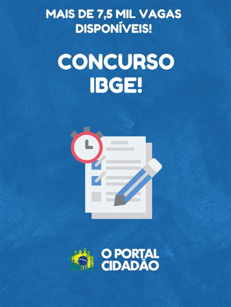 Concurso IBGE Novos Processos Seletivos Abrem Mais De 7 5 Mil Vagas Em