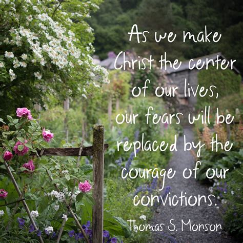 As We Make Christ The Center Of Our Lives Our Fears Will Be Replaced