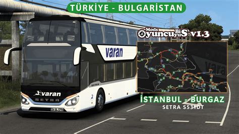 ETS 2 v1 47 SETRA S531DT ile İstanbul Bulgaristan Burgaz Seferi