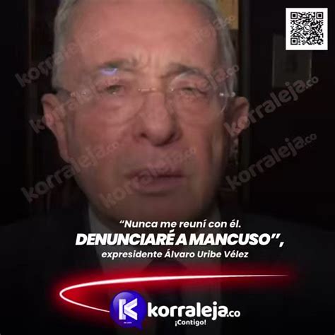 korraleja co on Twitter Nunca me reuní con Mancuso Lo