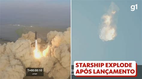 Starship nave da SpaceX explode após lançamento VÍDEO Inovação G1