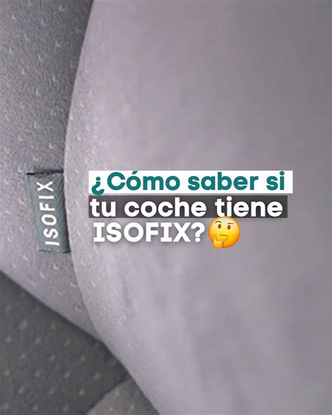 ¿cómo Saber Si Tu Coche Tiene Isofix Petit Abú