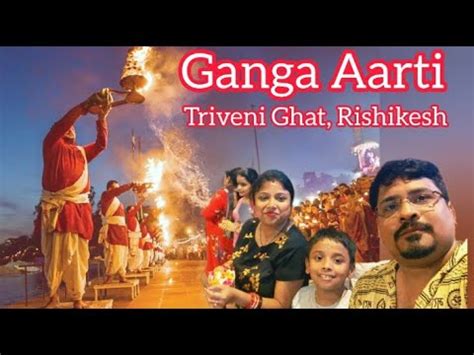 Triveni Ghat Ganga Aarti 2023 Rishikesh Tour 2023 Ganga Aarti