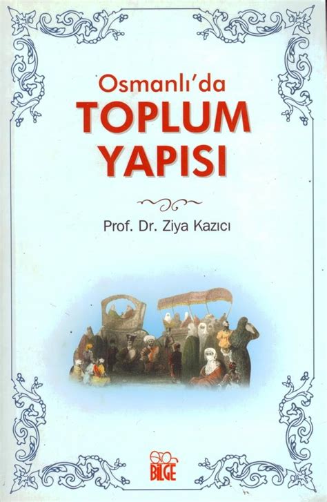 Amazon Osmanli Da Toplum Yapisi 9789758364701 ZIYA KAZICI Books