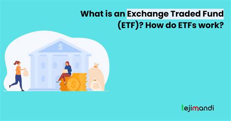 What Is An Exchange Traded Fund Etf How Do Etfs Work