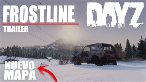 DayZ NUEVO MAPA FROSTLINE Trailer Reaccion Y Todos Los Detalles Del DLC