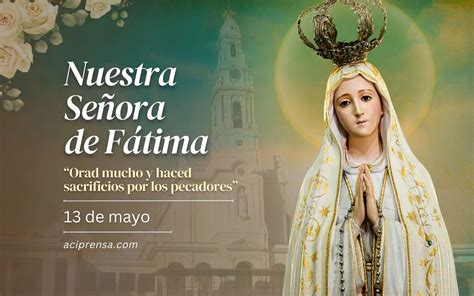 Today The Catholic Church Celebrates Our Lady Of Fátima Time News